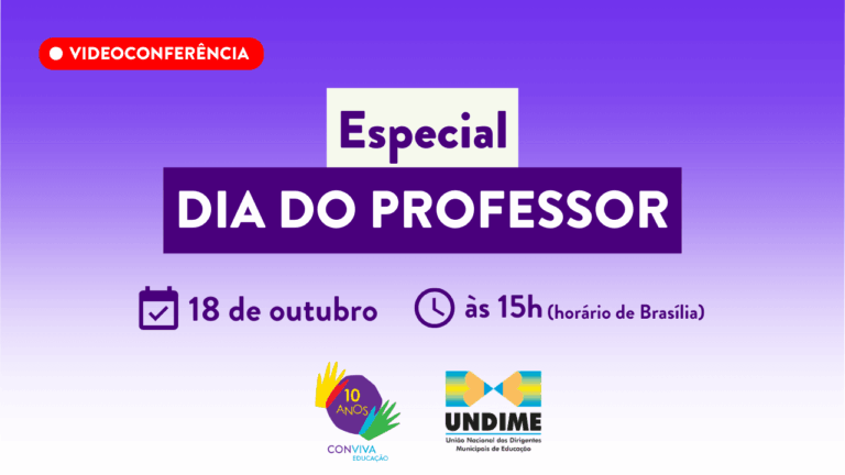 Professor… PRESENTE! é o tema da próxima videoconferência do Conviva Educação