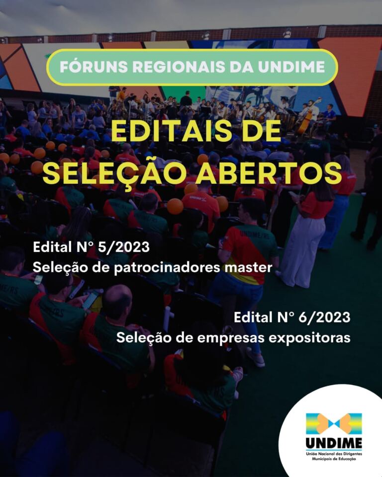 Undime lança editais de seleção de patrocinadores e empresas expositoras para realização de Fóruns Regionais