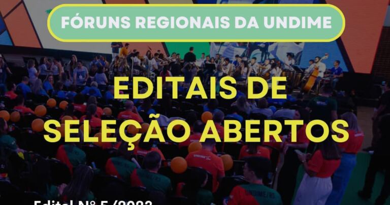 Undime lança editais de seleção de patrocinadores e empresas expositoras para realização de Fóruns Regionais