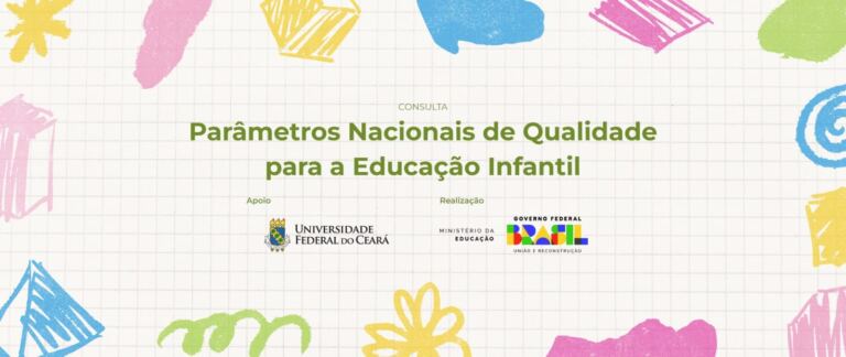 Aberta consulta sobre Parâmetros Nacionais de Qualidade para a Educação Infantil