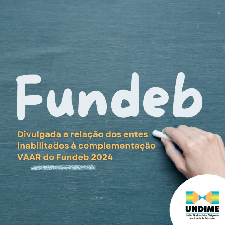 Divulgada a relação dos entes inabilitados à complementação VAAR do Fundeb 2024