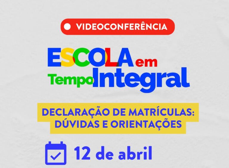 Videoconferência vai tirar dúvidas sobre a fase de declaração de matrículas do Programa Escola em Tempo Integral