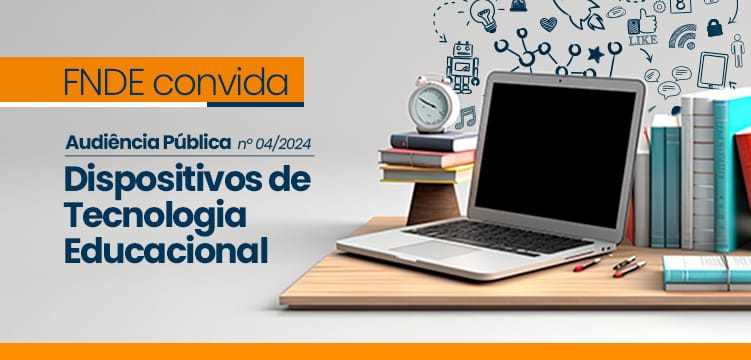 Contratação de dispositivos de tecnologia educacional é tema da próxima audiência pública realizada pelo FNDE