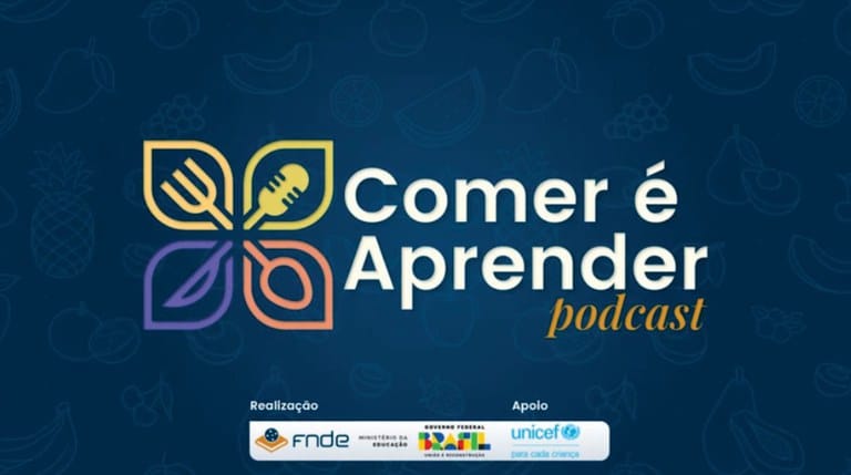 FNDE e Unicef lançam podcast “Comer é Aprender” para promover a educação alimentar nas escolas
