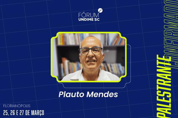 Panorama do ‘Novo Sistema Estadual de Avaliação’ capacitará gestores para identificação das desigualdades na educação durante o Fórum Undime SC