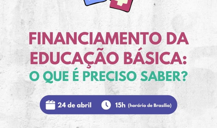 Videoconferência apresenta fontes e mecanismos de financiamento da Educação Básica no Brasil
