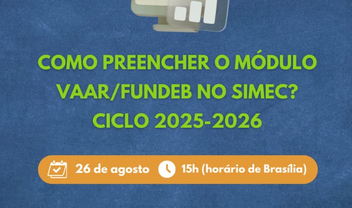 Como preencher o módulo VAAR/Fundeb no Simec? Ciclo 2025-2026