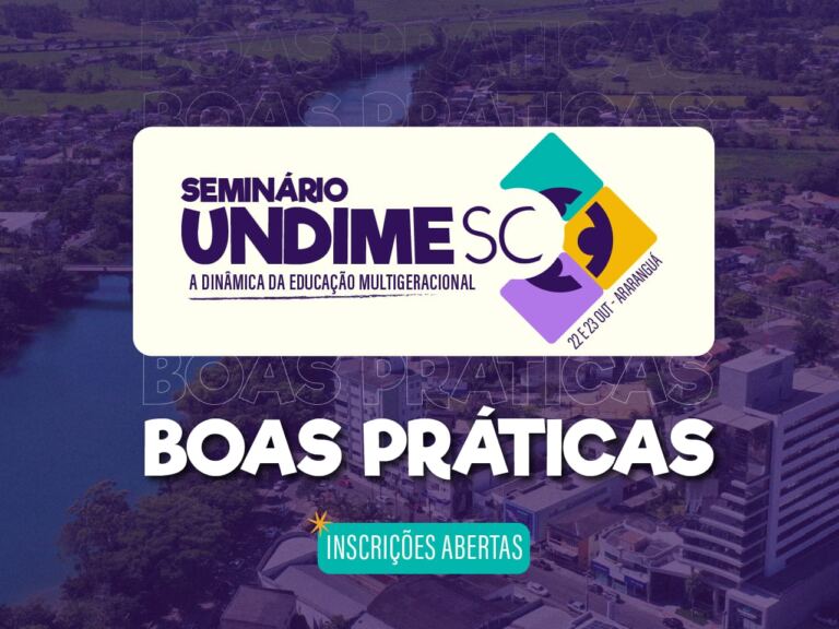 Boas práticas no Seminário Undime-SC | Araranguá Inscrições abertas!