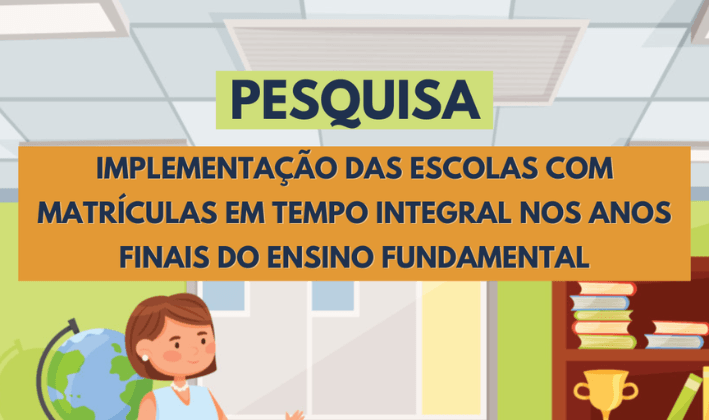 Undime e Fundação Lemann realizam pesquisa sobre a implementação das escolas com matrículas em tempo integral nos anos finais do Ensino Fundamental