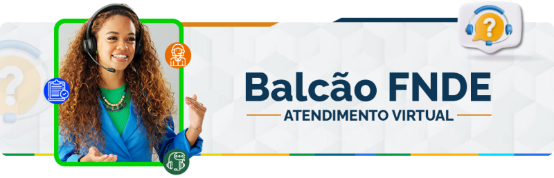 Balcão Virtual do FNDE tem novo horário de atendimento institucional