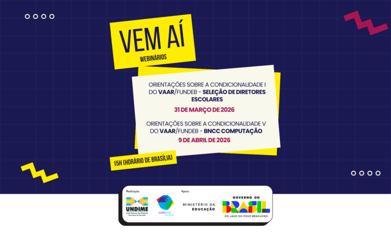 Complementação VAAR do Fundeb: webinários vão trazer orientações sobre as condicionalidades I e V