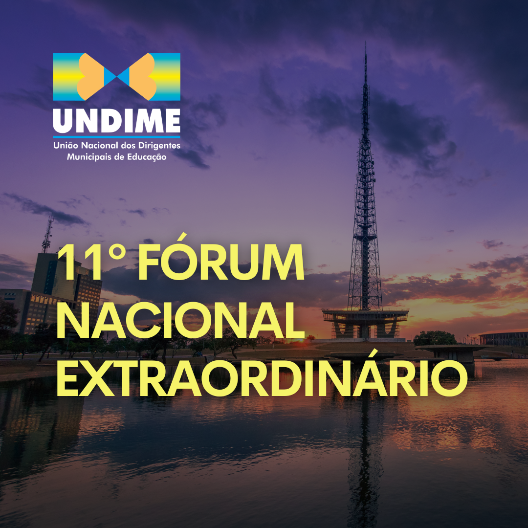 Fórum Nacional Extraordinário da Undime será realizado em maio de 2026